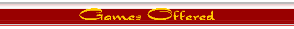 Games Offered