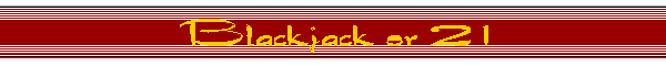 Blackjack or 2 1