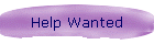 Help Wanted