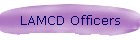 LAMCD Officers