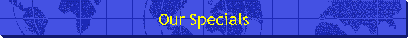 Our Specials
