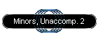 Minors, Unaccomp. 2
