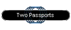 Two Passports