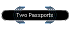 Two Passports