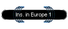 Ins. in Europe 1