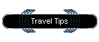 Travel Tips