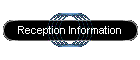 Reception Information