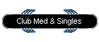 Club Med & Singles