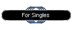 For Singles