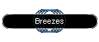 Breezes