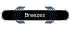 Breezes