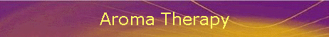 Aroma Therapy